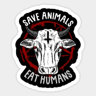 Save Animals Eat Humans I Satanic Pentagram Vegetarian design Sticker